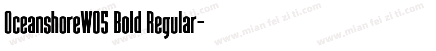 OceanshoreW05 Bold Regular字体转换
